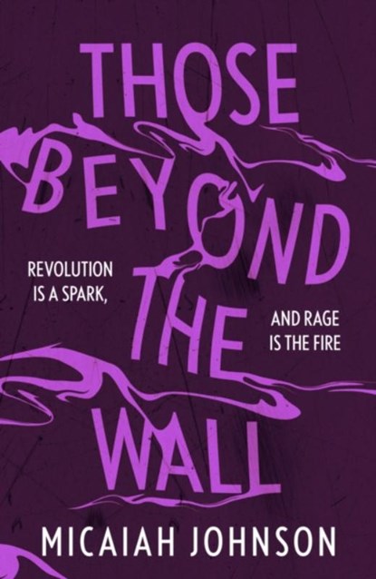 Those Beyond the Wall, Micaiah Johnson - Paperback - 9781399734684