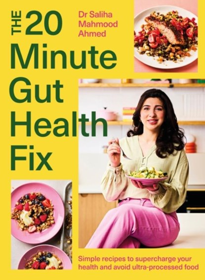 The 20-Minute Gut Health Fix, Saliha Mahmood Ahmed - Gebonden - 9781399735971