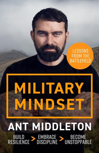 Military Mindset: Lessons from the Battlefield, Ant Middleton - Paperback - 9781399737012