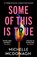 Some of This Is True, Michelle McDonagh - Paperback - 9781399737906