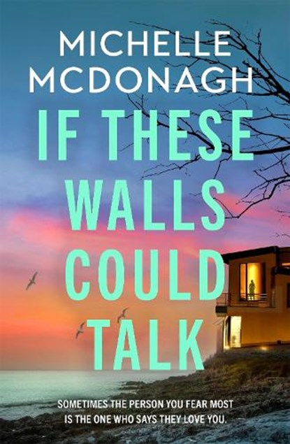 If These Walls Could Talk, Michelle McDonagh - Paperback - 9781399737913