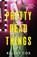 Pretty Dead Things, Kelsey Cox - Gebonden - 9781399739429