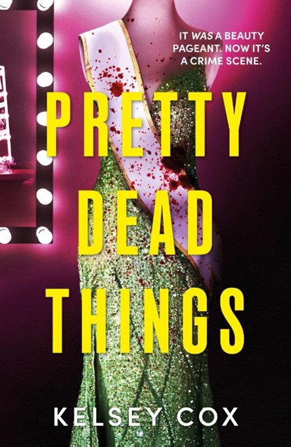 Pretty Dead Things, Kelsey Cox - Gebonden - 9781399739429