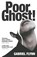 Poor Ghost!, Gabriel Flynn - Paperback - 9781399740777