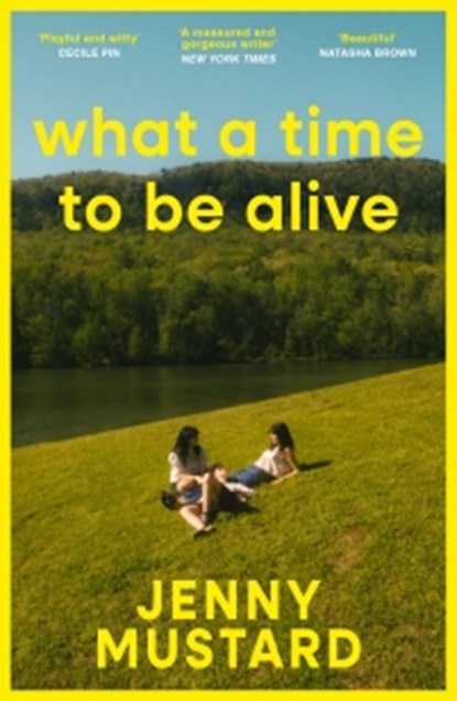 What A Time To Be Alive, Jenny Mustard - Paperback - 9781399740869