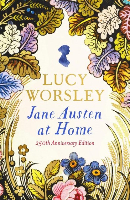 Jane Austen at Home, Lucy Worsley - Gebonden - 9781399740906