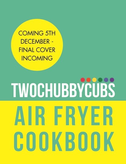 Twochubbycubs Air Fryer Cookbook, James Anderson ; Paul Anderson - Gebonden - 9781399741736