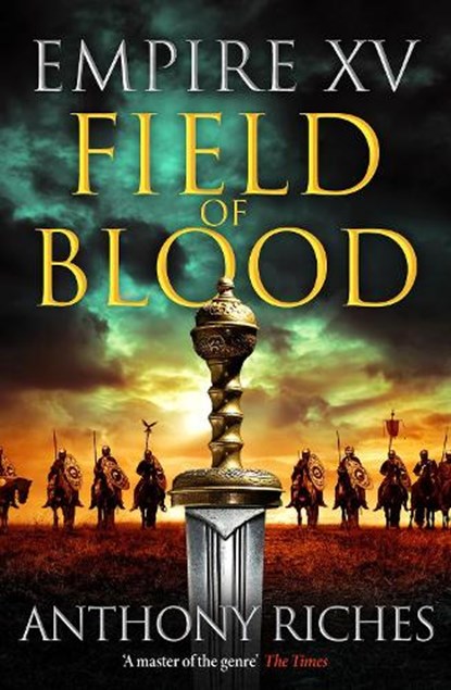 Empire XV: Field of Blood, Anthony Riches - Gebonden - 9781399741767