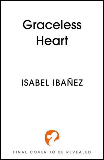 Graceless Heart, Isabel Ibañez - Ebook - 9781399742702