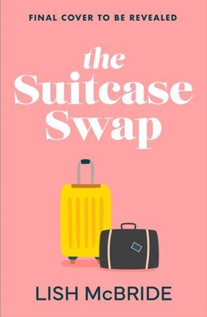 The Suitcase Swap, Lish McBride - Ebook - 9781399743273