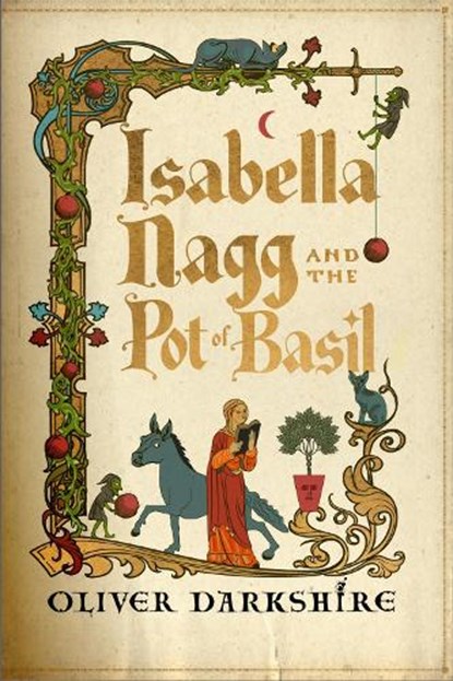 Isabella Nagg and the Pot of Basil, Oliver Darkshire - Gebonden - 9781399743839