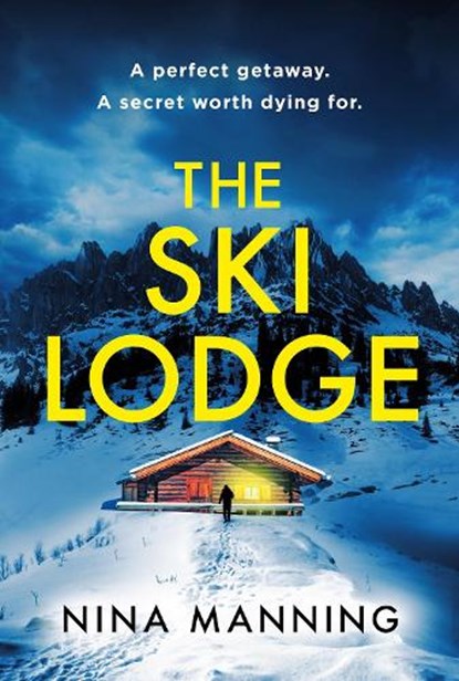 The Ski Lodge, Nina Manning - Paperback - 9781399745628