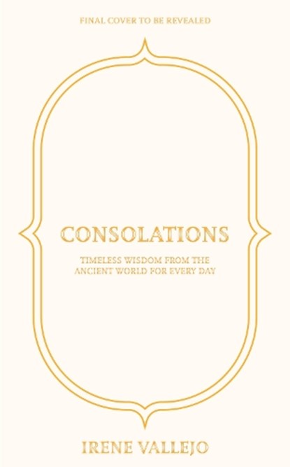 Consolations, Irene Vallejo - Paperback - 9781399745666