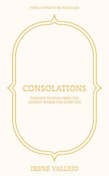 Consolations, Irene Vallejo - Ebook - 9781399745673