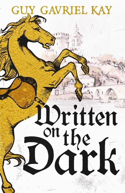 Written on the Dark, Guy Gavriel Kay - Gebonden - 9781399747035