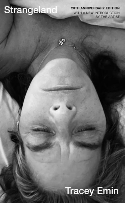 Strangeland, Tracey Emin - Gebonden - 9781399748391