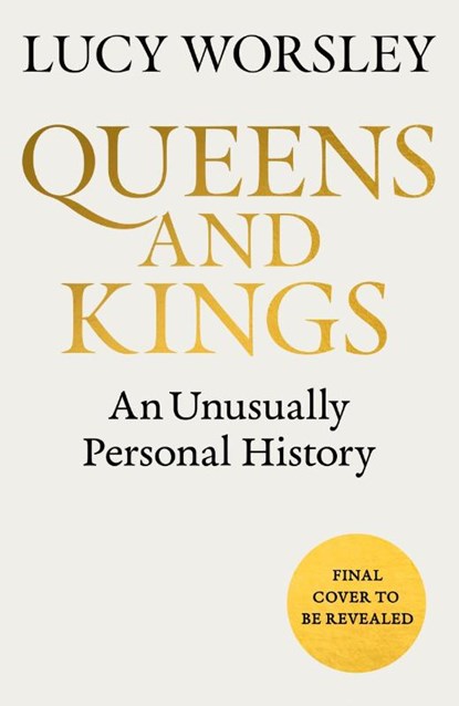 Queens and Kings, Lucy Worsley - Paperback - 9781399748414