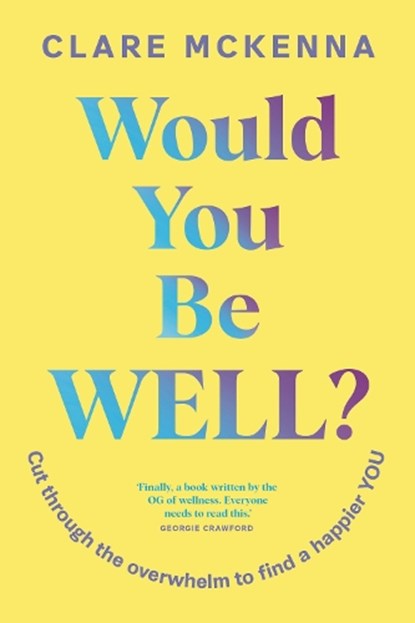 Would You Be Well?, Clare McKenna - Paperback - 9781399751810