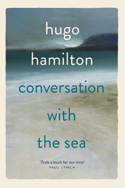 Conversation with the Sea, Hugo Hamilton - Paperback - 9781399752107