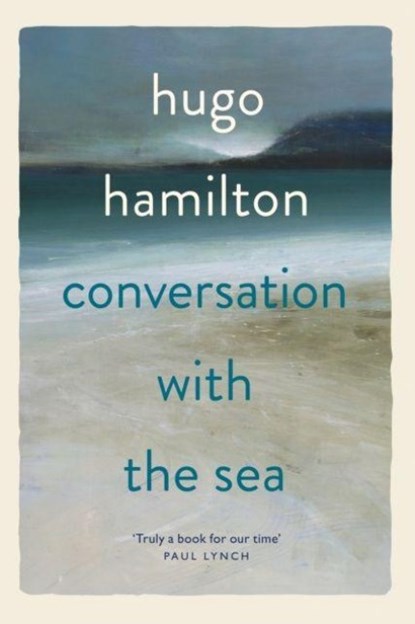 Conversation with the Sea, Hugo Hamilton - Gebonden - 9781399753371