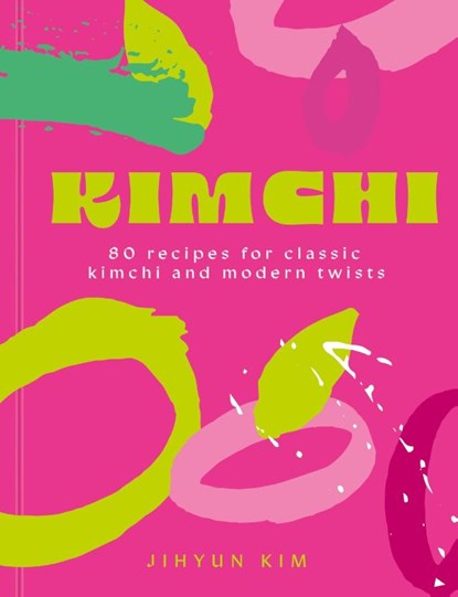 Kimchi, Jihyun 'Kimmy' Kim - Gebonden - 9781399755283