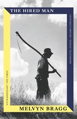 The Hired Man - Melvyn Bragg - 9781399756051