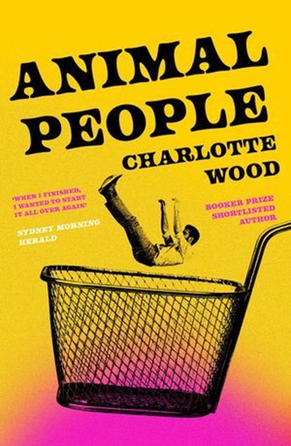 Animal People, Charlotte Wood - Ebook - 9781399756235
