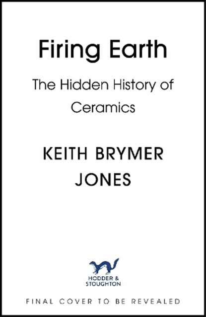 Firing Earth, Keith Brymer Jones - Gebonden - 9781399756679