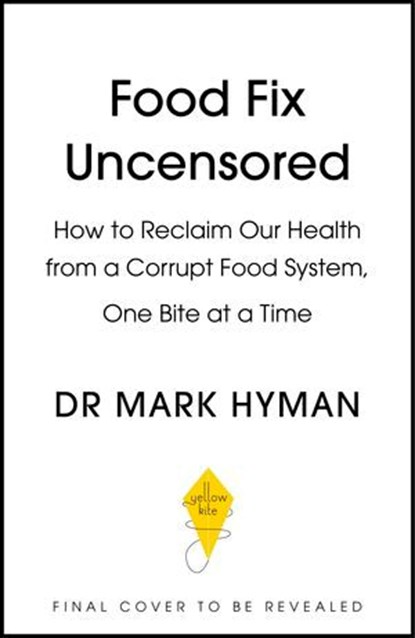 Food Fix Uncensored, Dr Mark Hyman - Ebook - 9781399757348