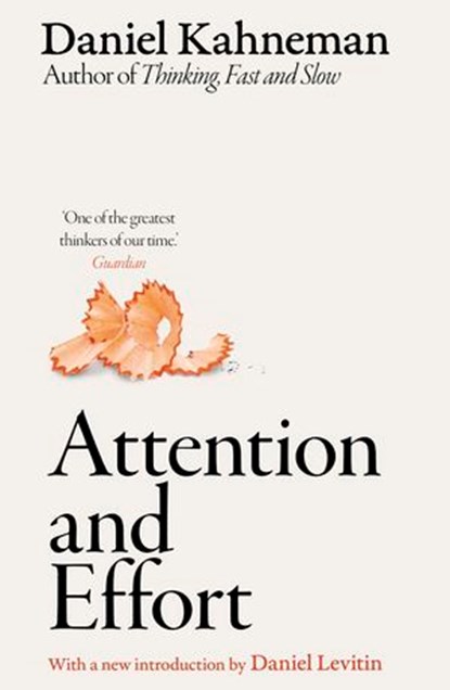 Attention and Effort, Daniel Kahneman - Ebook - 9781399759427