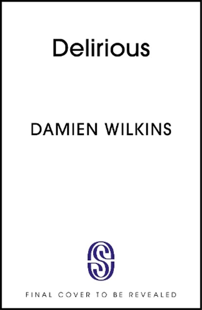 Delirious, Damien Wilkins - Paperback - 9781399762762