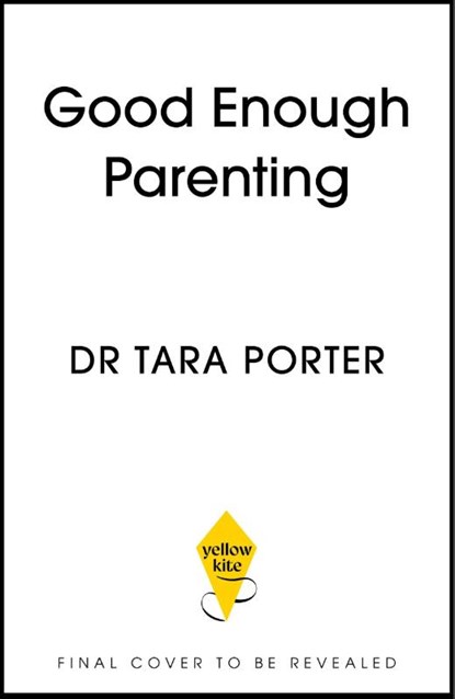 Good Enough Parenting, Dr Tara Porter - Paperback - 9781399762946