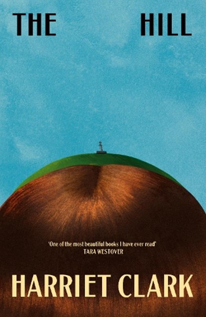 The Hill, Harriet Clark - Paperback - 9781399766357