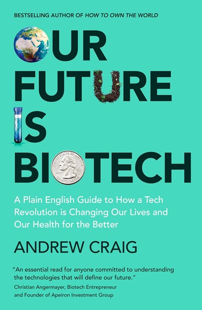 Our Future is Biotech, Andrew Craig - Paperback - 9781399800198