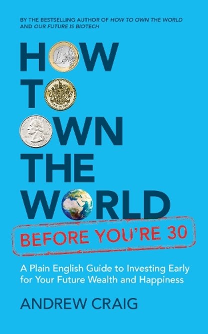 How to Own the World Before You're 30, Andrew Craig - Paperback - 9781399800235