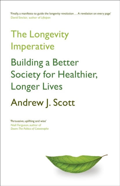 The Longevity Imperative, Andrew J. Scott - Gebonden - 9781399801058