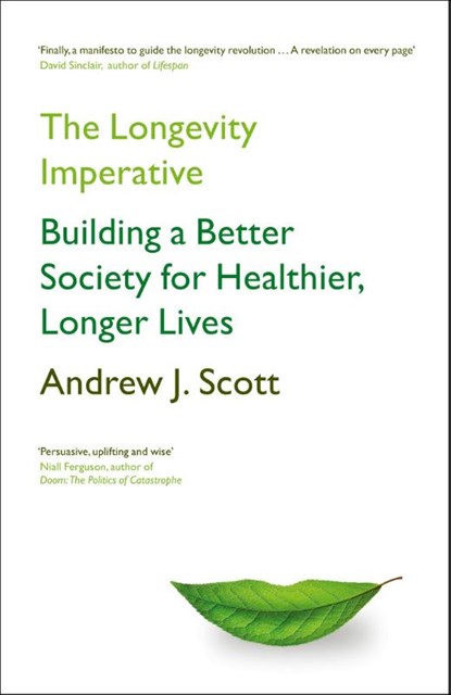 The Longevity Imperative, Andrew J. Scott - Paperback - 9781399801072