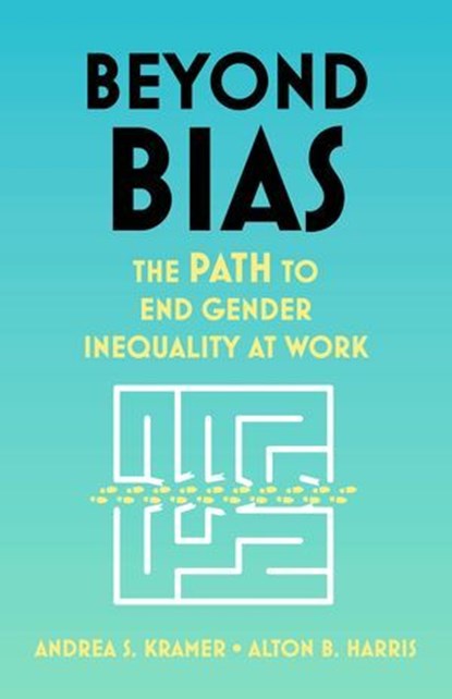 Beyond Bias, Andrea S. Kramer ; Alton B. Harris - Ebook - 9781399801508