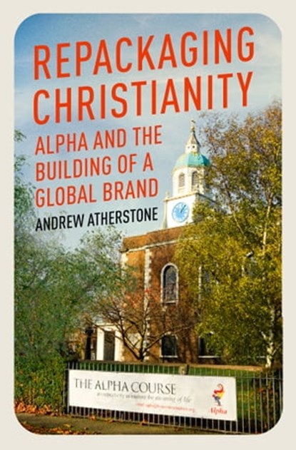 Repackaging Christianity, Andrew Atherstone - Ebook - 9781399801522