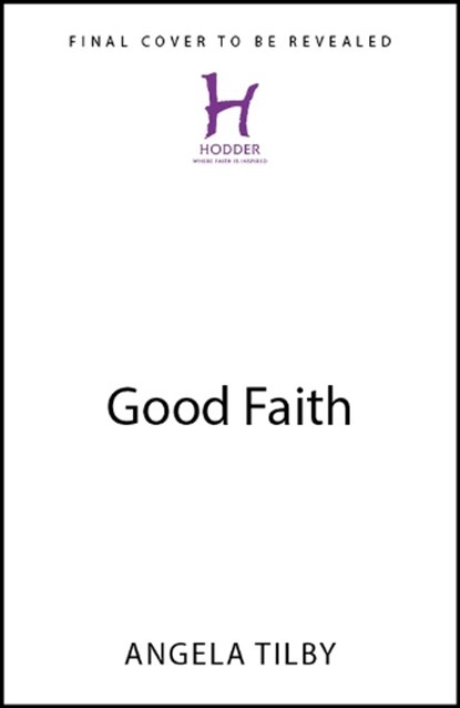 Good Faith, Angela Tilby - Gebonden - 9781399801638