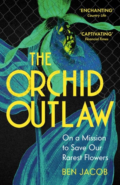 The Orchid Outlaw, Ben Jacob - Paperback - 9781399802284