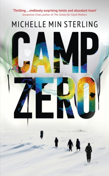 Camp Zero, Michelle Min Sterling - Gebonden - 9781399802314