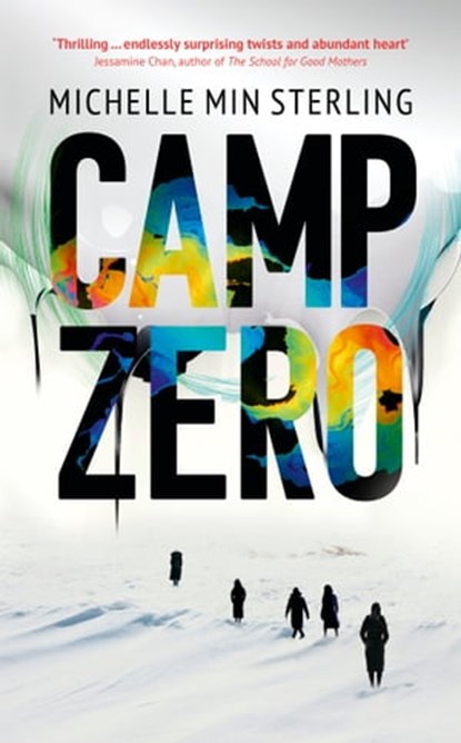 Camp Zero, Michelle Min Sterling - Ebook - 9781399802338