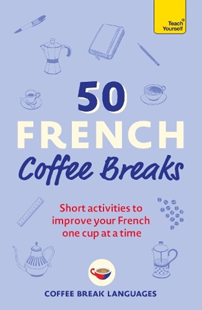 50 French Coffee Breaks, Coffee Break Languages - Paperback - 9781399802369