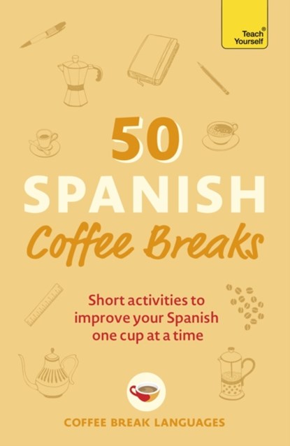50 Spanish Coffee Breaks, Coffee Break Languages - Paperback - 9781399802451