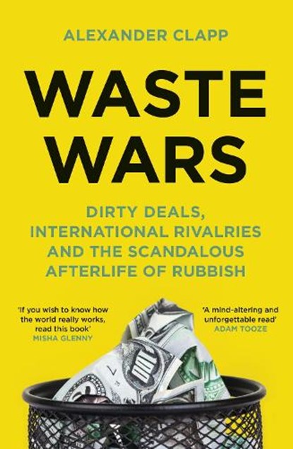 Waste Wars, Alexander Clapp - Paperback - 9781399803120