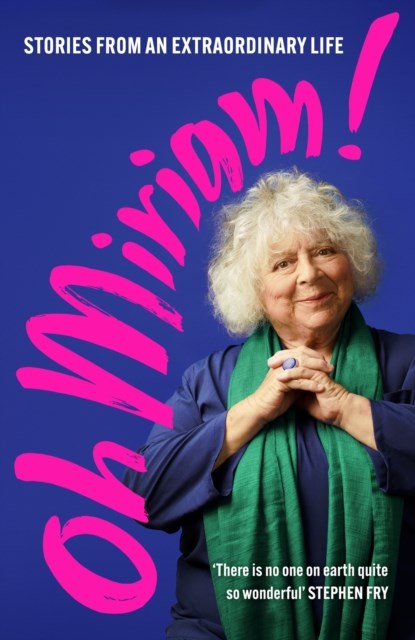 Oh Miriam!, Miriam Margolyes - Gebonden - 9781399803359