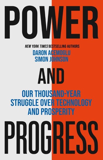 Power and Progress, Simon Johnson ; Daron Acemoglu - Paperback - 9781399804462
