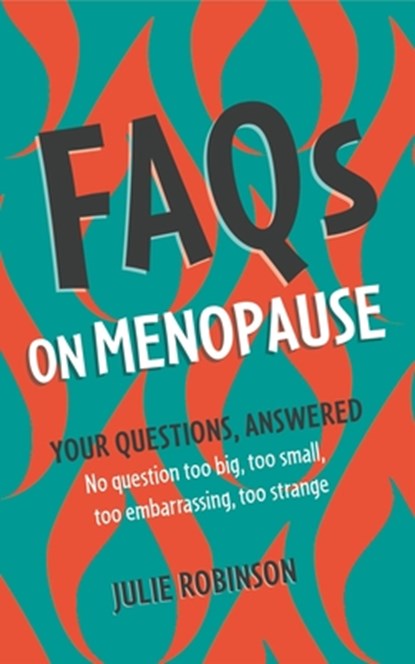 FAQs on Menopause, Julie Robinson - Paperback - 9781399805674
