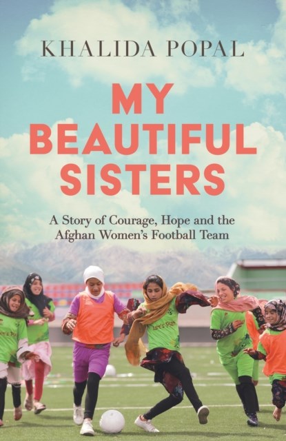 My Beautiful Sisters, Khalida Popal - Paperback - 9781399805735